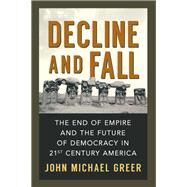 Decline and Fall by Greer, John Michael, 9780865717640