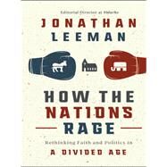 How the Nations Rage by Leeman, Jonathan, 9781400207640