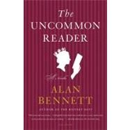 The Uncommon Reader A Novella by Bennett, Alan, 9780312427641