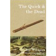 The Quick and the Dead by WILLIAMS, JOY, 9780375727641