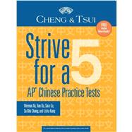 Cheng and Tsui Strive for a 5 : AP Chinese Practice Tests by Xu, Weiman; Qu, Han; Gu, Sara; Chang, So Mui; Kang, Lisham, 9780887277641