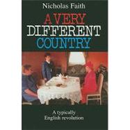 A Very Different Country: A Typically English Revolution by Faith, Nicholas, 9780954047641