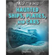 Haunted Ships, Planes, and Cars by Ramsey, Grace, 9781681917641