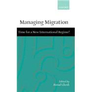 Managing Migration Time for a New International Regime? by Ghosh, Bimal, 9780198297642