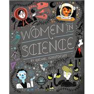 Women in Science Fearless Pioneers Who Changed the World by Ignotofsky, Rachel, 9780593377642