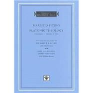 Platonic Theology by Ficino, Marsilio; Warden, John; Hankins, James; Bowen, William R., 9780674007642