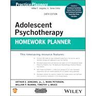 Adolescent Psychotherapy Homework Planner by Jongsma, Arthur E.; Peterson, L. Mark; McInnis, William P.; Bruce, Timothy J., 9781119987642