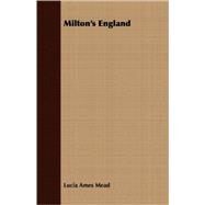 Milton's England by Mead, Lucia Ames, 9781408687642
