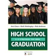 High School Graduation by Glaze, Avis; Mattingley, Ruth; Andrews, Rob; Levin, Ben, 9781452217642