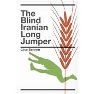 The Blind Iranian Long Jumper by Bennett, Clive; Cole, Oliver, 9781500587642