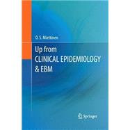 Up from Clinical Epidemiology & Ebm by Miettinen, O. S., 9789400797642