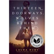 Thirteen Doorways, Wolves Behind Them All by Ruby, Laura, 9780062317643