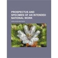 Prospectus and Specimen of an Intended National Work by Frere, John Hookham, 9780217537643