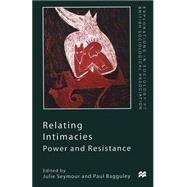 Relating Intimacies by Bagguley, Paul; Seymour, Julie, 9780333747643