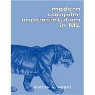 Modern Compiler Implementation in ML by Andrew W. Appel, 9780521607643