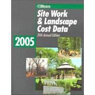 Site Work & Landscape Cost Data 2005 by Spencer, Eugene R., 9780876297643