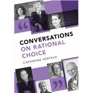 Conversations on Rational Choice by Catherine Herfeld, 9781107547643