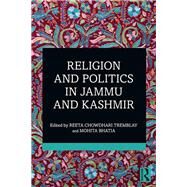 Religion and Politics in Jammu and Kashmir by Bhatia, Mohita; Tremblay, Reeta Chowdhari, 9781138307643
