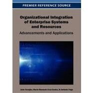 Organizational Integration of Enterprise Systems and Resources by Varajao, Joao; Cruz-cunha, Maria Manuela; Trigo, Antonio, 9781466617643