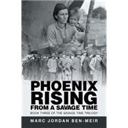 Phoenix Rising from a Savage Time by Meir, Marc Jordan Ben, 9781499077643