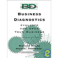 Business Diagnostics: Evaluate and Grow Your Business by Thompson, Michael; Mimick, Richard, 9781552127643