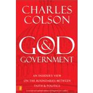 God and Government : An Insider's View on the Boundaries Between Faith and Politics by Charles Colson, 9780310277644