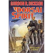 Dorsai Spirit: Two Classic Novels of the Dorsai: 'Dorsai!' and 'The Spirit of Dorsai' by Dickson, 9780312877644