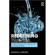 Redefining Trauma by Wright, Sarah E., 9780367187644