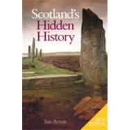 Scotland's Hidden History by Armit, Ian, 9780752437644