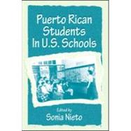 Puerto Rican Students in U.S. Schools by Nieto, Sonia; Torres-Guzman, Maria E.; Moll, Luis; Tarr, Elvira R., 9780805827644