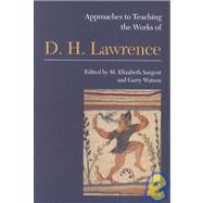 Approaches to Teaching the Works of D. H. Lawrence by Sargent, M. Elizabeth, 9780873527644