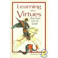 Learning the Virtues by Guardini, Romano, 9780918477644