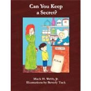 Can You Keep a Secret? by Webb, Mack H., Jr.; Tuck, Beverly, 9780977957644