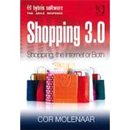 Shopping 3.0: Shopping, the Internet or Both? by Molenaar,Cor, 9781409417644
