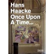 Once Upon A Time by Haacke, Hans, 9781907317644