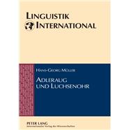 Adleraug Und Luchsenohr by Muller, Hans-Georg, 9783631597644