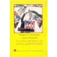 Un anlisis del gasto y las polticas gubernamentales by Haveman, Robert H. y Julius Margolis, 9789681637644