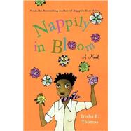 Nappily in Bloom by Thomas, Trisha R., 9780312557645
