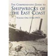 The Shipwrecks of the East Coast Vol 1 Volume One (1766-1917) by Young, Matthew, 9780752427645
