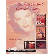 The Judy Garland Collector's Guide; An Unauthorized Reference and Price Guide by EdwardPardella, 9780764307645