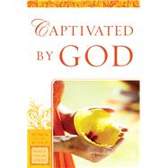 Captivated by God by Goodboy, Eadie; Lawless, Agnes C., 9780800797645