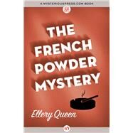 The French Powder Mystery by Queen, Ellery, 9781497697645