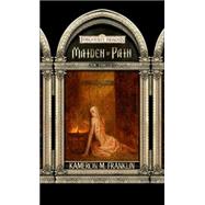 Maiden of Pain : The Priests by FRANKLIN, KAMERON, 9780786937646
