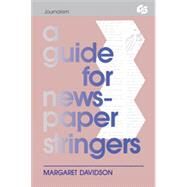 Guide for Newspaper Stringers by Davidson, Margaret F., 9780805807646