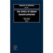 The Ethics of Organ Transplantation by Shelton; Balint, 9780762307647