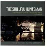 The Skillful Huntsman by Le, Khang, 9780972667647