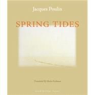Spring Tides by Poulin, Jacques; Fischman, Sheila, 9780977857647