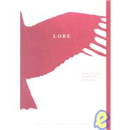 Lore by Rice, Ryan; L'Hirondelle, Leanne; Gagnon, Vicky Chainey, 9780978397647