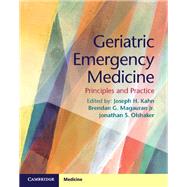 Geriatric Emergency Medicine by Kahn, Joseph H., M.D.; Magauran, Brendan G., Jr., M.D.; Olshaker, Jonathan S., M.D., 9781107677647