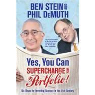 Yes, You Can Supercharge Your Portfolio! by Stein, Ben; Demuth, Phil, 9781401917647